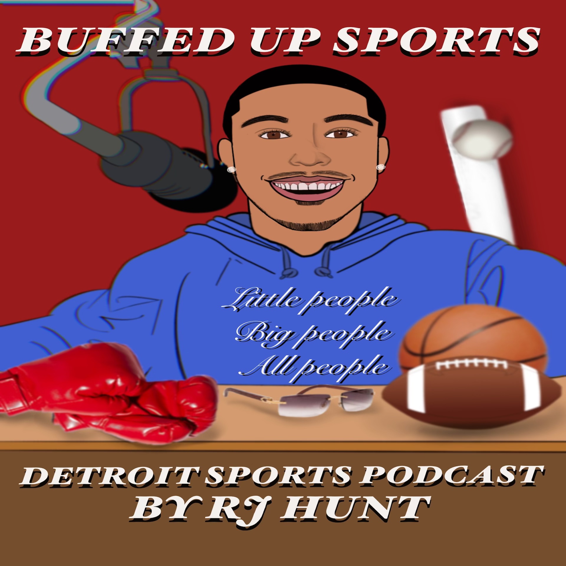 Buffed Up Sports: A Detroit Sports Podcast by RJ Hunt